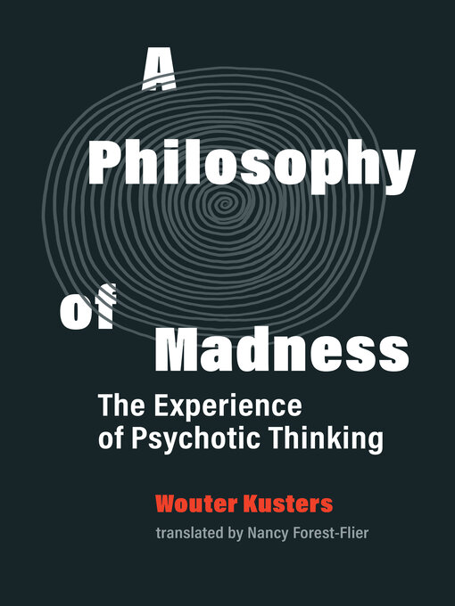 Title details for A Philosophy of Madness by Wouter Kusters - Available